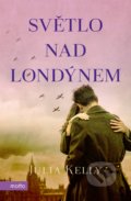 Kniha: Světlo nad Londýnem (Julia Kelly). Motto, 2020 Kniha: Světlo nad Londýnem (Julia Kelly). Motto, 2020