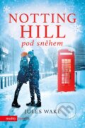 Kniha: Notting Hill pod sněhem (Jules Wake). Motto, 2020 Kniha: Notting Hill pod sněhem (Jules Wake). Motto, 2020