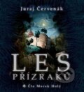 Audiokniha: Les přízraků (Juraj Červenák). Argo, 2020 Audiokniha: Les přízraků (Juraj Červenák). Argo, 2020