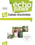 Kniha: Écho Junior A1: Cahier d'exercices (Jacky Girardet). Cle International, 2013 Kniha: Écho Junior A1: Cahier d'exercices (Jacky Girardet). Cle International, 2013