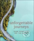 Kniha: Unforgettable Journeys (Dorling Kindersley). Dorling Kindersley, 2020 Kniha: Unforgettable Journeys (Dorling Kindersley). Dorling Kindersley, 2020
