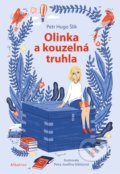 Kniha: Olinka a kouzelná truhla (Petr Hugo Šlik). Albatros CZ, 2020 Kniha: Olinka a kouzelná truhla (Petr Hugo Šlik). Albatros CZ, 2020