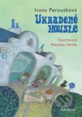 Kniha: Ukradené housle (Ivana Peroutková). Albatros CZ, 2020 Kniha: Ukradené housle (Ivana Peroutková). Albatros CZ, 2020