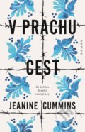 Kniha: V prachu cest (Jeanine Cummins). Domino, 2020 Kniha: V prachu cest (Jeanine Cummins). Domino, 2020