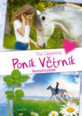 Kniha: Poník Větrník: Nerozluční přátelé (Tina Caspari). Egmont ČR, 2020 Kniha: Poník Větrník: Nerozluční přátelé (Tina Caspari). Egmont ČR, 2020
