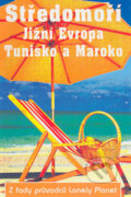 Kniha: Středomoří - Jižní Evropa, Tunisko a Maroko (Autorský kolektiv). Svojtka&Co., 2001 Kniha: Středomoří - Jižní Evropa, Tunisko a Maroko (Autorský kolektiv). Svojtka&Co., 2001