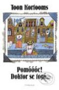 Kniha: Pomóóóc! Doktor se topí... (Toon Kortooms). Vyšehrad, 2001 Kniha: Pomóóóc! Doktor se topí... (Toon Kortooms). Vyšehrad, 2001
