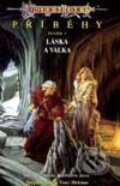 Kniha: Láska a válka (Margaret Weis a Tracy Hickman). Návrat, 1997 Kniha: Láska a válka (Margaret Weis a Tracy Hickman). Návrat, 1997