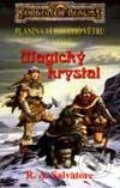 Kniha: Magický krystal (R.A. Salvatore), 1997 Kniha: Magický krystal (R.A. Salvatore), 1997