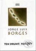 Kniha: Ten druhý, ten istý (Jorge Luis Borges). Dilema, 2001 Kniha: Ten druhý, ten istý (Jorge Luis Borges). Dilema, 2001