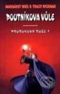 Kniha: Poutníkova vůle (Margaret Weis a Tracy Hickman). Návrat, 1998 Kniha: Poutníkova vůle (Margaret Weis a Tracy Hickman). Návrat, 1998