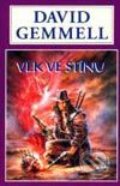 Kniha: Vlk ve stínu (David Gemmell). Návrat, 1998 Kniha: Vlk ve stínu (David Gemmell). Návrat, 1998
