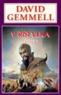 Kniha: V říši vlka (David Gemmell). Návrat, 2001 Kniha: V říši vlka (David Gemmell). Návrat, 2001