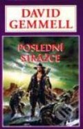 Kniha: Poslední strážce (David Gemmell). Návrat, 1998 Kniha: Poslední strážce (David Gemmell). Návrat, 1998