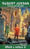 Kniha: Oheň z nebes-3 (Robert Jordan). Návrat, 2000 Kniha: Oheň z nebes-3 (Robert Jordan). Návrat, 2000