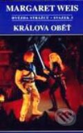 Kniha: Králova oběť (Margaret Weis). Návrat, 2000 Kniha: Králova oběť (Margaret Weis). Návrat, 2000