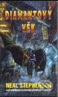 Kniha: Diamantový věk (Neal Stephenson). Talpress, 2007 Kniha: Diamantový věk (Neal Stephenson). Talpress, 2007