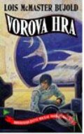 Kniha: Vorova Hra (Lois McMaster Bujoldová). Talpress, 2001 Kniha: Vorova Hra (Lois McMaster Bujoldová). Talpress, 2001