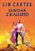 Kniha: Jandar z Kallistó (Lin Carter). Návrat, 2001 Kniha: Jandar z Kallistó (Lin Carter). Návrat, 2001