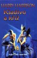 Kniha: Kladivo a kříž (Harry Harrison). Návrat, 2001 Kniha: Kladivo a kříž (Harry Harrison). Návrat, 2001