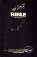 Kniha: Bible v kresbách (Ivan Steiger). Kalich, 1990 Kniha: Bible v kresbách (Ivan Steiger). Kalich, 1990