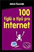 Kniha: 100 fíglů a tipů pro Internet (Miloš Čermák). Academia, 2001 Kniha: 100 fíglů a tipů pro Internet (Miloš Čermák). Academia, 2001
