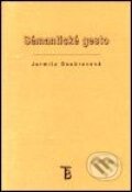 Kniha: Sémantické gesto (Jarmila Doubravová). Karolinum, 2001 Kniha: Sémantické gesto (Jarmila Doubravová). Karolinum, 2001