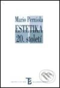Kniha: Estetika 20. století (Mario Perniola). Karolinum, 2001 Kniha: Estetika 20. století (Mario Perniola). Karolinum, 2001