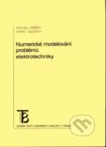 Kniha: Numerické modelování problémů elektrotechniky (Michal Křížek a Karel Segeth). Karolinum, 2001 Kniha: Numerické modelování problémů elektrotechniky (Michal Křížek a Karel Segeth). Karolinum, 2001