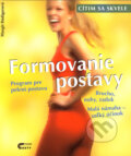 Kniha: Cítim sa skvele - Formovanie postavy (Margit Rüdigerová). Ottovo nakladatelství, 2001 Kniha: Cítim sa skvele - Formovanie postavy (Margit Rüdigerová). Ottovo nakladatelství, 2001