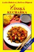 Kniha: Čínská kuchařka (Barbora Dlapová a Lenka Mahelová). Vyšehrad, 2001 Kniha: Čínská kuchařka (Barbora Dlapová a Lenka Mahelová). Vyšehrad, 2001