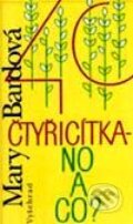 Kniha: Čtyřicítka - no a co? (Mary Bardová). Vyšehrad, 2001 Kniha: Čtyřicítka - no a co? (Mary Bardová). Vyšehrad, 2001