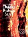 Kniha: Poslední báseň (Rabíndranáth Thákur). Vyšehrad, 2001 Kniha: Poslední báseň (Rabíndranáth Thákur). Vyšehrad, 2001