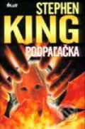Kniha: Podpaľačka (Stephen King). Ikar, 2001 Kniha: Podpaľačka (Stephen King). Ikar, 2001
