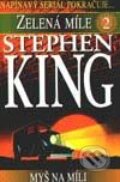 Kniha: Zelená míle 2 - Myš na míli (Stephen King). BETA - Dobrovský Kniha: Zelená míle 2 - Myš na míli (Stephen King). BETA - Dobrovský