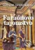 Kniha: Faraónovo tajomstvo (Violaine Vanoyekeová). Epos, 2000 Kniha: Faraónovo tajomstvo (Violaine Vanoyekeová). Epos, 2000