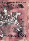 Kniha: Veľmi ľahká smrť (Simone de Beauvori), 2000 Kniha: Veľmi ľahká smrť (Simone de Beauvori), 2000
