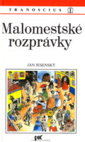 Kniha: Malomestské rozprávky (Janko Jesenský). Tranoscius, 1996 Kniha: Malomestské rozprávky (Janko Jesenský). Tranoscius, 1996