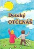 Kniha: Detský Otčenáš (Ladislav Fričovský). Tranoscius, 2000 Kniha: Detský Otčenáš (Ladislav Fričovský). Tranoscius, 2000