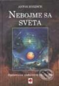 Kniha: Nebojme sa sveta (Anton Hykisch). Lizard, 2001 Kniha: Nebojme sa sveta (Anton Hykisch). Lizard, 2001