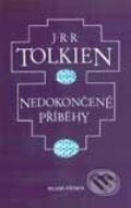 Kniha: Nedokončené příběhy (J.R.R. Tolkien). Mladá fronta Kniha: Nedokončené příběhy (J.R.R. Tolkien). Mladá fronta