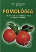 Kniha: Pomológia - jablone, hrušky (Ivan Hričovský a kolektiv). Form Servis, 2000 Kniha: Pomológia - jablone, hrušky (Ivan Hričovský a kolektiv). Form Servis, 2000