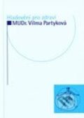 Kniha: Hladovění pro zdraví (Vilma Partyková). Start, 2004 Kniha: Hladovění pro zdraví (Vilma Partyková). Start, 2004