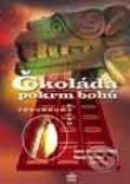 Kniha: Čokoláda pokrm bohů (Jana Arcimovičová a Pavel Valíček). Start Kniha: Čokoláda pokrm bohů (Jana Arcimovičová a Pavel Valíček). Start