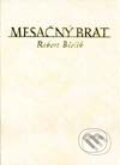Kniha: Mesačný brat (Robert Bielik). Petrus, 1999 Kniha: Mesačný brat (Robert Bielik). Petrus, 1999