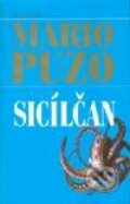 Kniha: Sicílčan (Mario Puzo). Media klub, 2001 Kniha: Sicílčan (Mario Puzo). Media klub, 2001