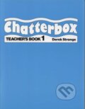 Kniha: Chatterbox 1 - Teacher's Book (Derek Strange). Oxford University Press, 2001 Kniha: Chatterbox 1 - Teacher's Book (Derek Strange). Oxford University Press, 2001