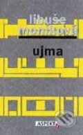 Kniha: Ujma (Libuše Moníková). Aspekt Kniha: Ujma (Libuše Moníková). Aspekt
