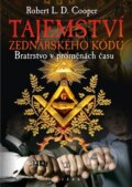 Kniha: Tajemství zednářského kódu (Robert L.D. Cooper), 2010 Kniha: Tajemství zednářského kódu (Robert L.D. Cooper), 2010