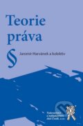 Kniha: Teorie práva (Jaromír Harvánek). Aleš Čeněk, 2008 Kniha: Teorie práva (Jaromír Harvánek). Aleš Čeněk, 2008